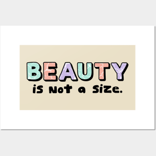 Beauty is not a size Posters and Art